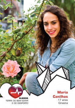 Almada, Terra do Bem-estar e do Desporto Maria Canilhas, 17 anos (ginasta) Ginástica Rítmica: uma paixão assumida