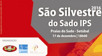 Setúbal - Corrida «São Silvestre do Sado IPS» Um percurso de 10 quilómetros pelas principais ruas da Freguesia do Sado