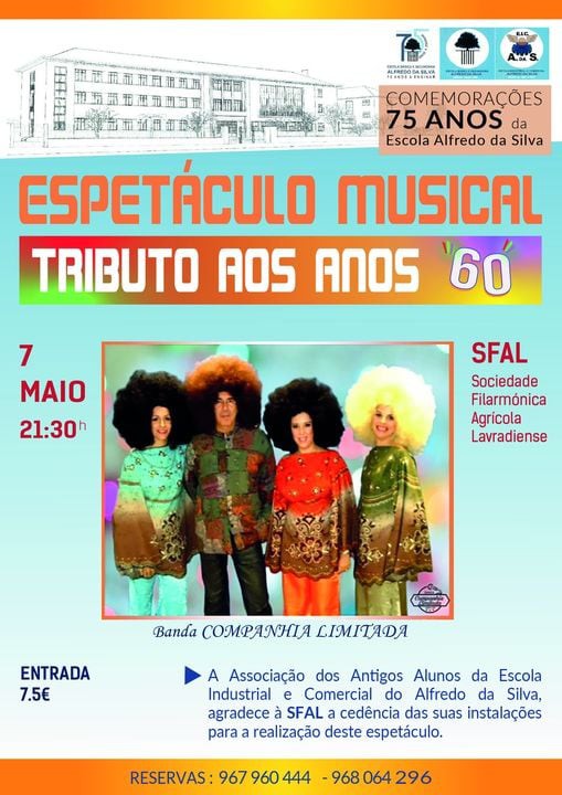 Barreiro - Comemorações dos 75 anos da Escola Alfredo da Silva Espectáculo Musical Tributo aos anos 60 com Companhia Limitada . Na SFAL