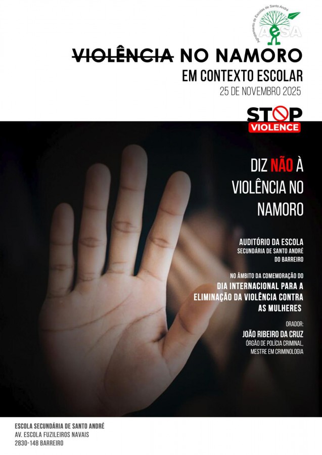 Barreiro - No Auditório da Escola Secundária de Santo André Palestra com o tema : Diz NÃO à violência no namoro