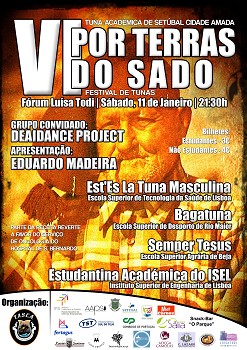 Festival de Tunas «Por Terras do Sado» em Setúbal Parte da receita será entregue ao Serviço de Oncologia do Hospital de São Bernardo