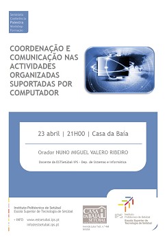 Escola Superior de Tecnologia de Setúbal do IPS promove debate na Casa a Baía E-mail, SMS, Redes Sociais… Qual a sua influência na atual sociedade?