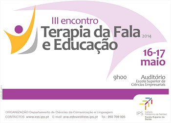 Setúbal - «III encontro Terapia da Fala e Educação» na Escola Superior de Saúde do IPS Iniciativa foca o papel dos Terapeutas da Fala em contexto educativo