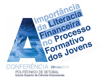 Secretário de Estado do Ensino Básico e Secundário em conferência no Politécnico de Setúbal Iniciativa debate o papel da literacia financeira na formação dos jovens