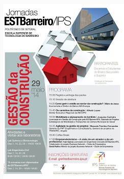Jornadas de Gestão da Construção na Escola Superior de Tecnologia do Barreiro do IPS Iniciativa promove debate sobre temáticas relacionadas com gestão, construção e planeamento