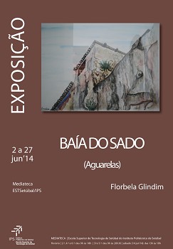 Exposição «Baía do Sado» na Escola Superior de Tecnologia de Setúbal do IPS Cidade de Setúbal retratada em pinturas em aguarela