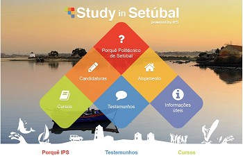 Politécnico de Setúbal aposta na internacionalização do ensino superior português «Study in Setúbal» Novo portal para estudantes internacionais divulga a oferta formativa do IPS e dinamiza a região envolvente
