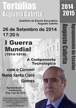 Barreiro - Tertúlias Augusto Cabrita, com Coronel Nuno Santa Clara I Guerra Mundial: A componente tecnológica