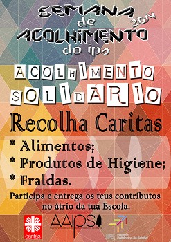 Integração Solidária no Politécnico de Setúbal Campanha de recolha de bens para os mais desfavorecidos