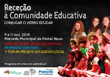 Palmela - Mostra de Recursos Educativos «Conjugar o Verbo EDUCAR» Para assinalar o novo ano letivo e dar as boas vindas aos agentes educativos