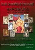 Exposição na Escola Secundária de Santo André – Barreiro Dá a conhecer mulheres que lutaram pela igualdade e justiça social