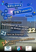 “Semana do ESTudante” da EST Setúbal /IPS Vai abordar a acção social no Ensino Superior e a Mobilidade Internacional no IPS