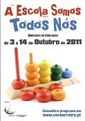 «A Escola Somos Todos Nós» Quinzena da Educação no Barreiro Programa inclui inauguração do Jardim de Infância da Escola do 1º Ciclo nº 9