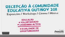 Recepção à Comunidade Educativa 2011 em Palmela Ano Europeu do Voluntariado e Cidadania Activa e Objectivos de Desenvolvimento do Milénio dão o mote