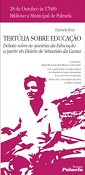 Recepção à Comunidade Educativa de Palmela Biblioteca de Palmela acolhe Tertúlia sobre Educação