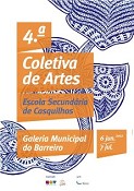 ESCOLA SECUNDÁRIA DE CASQUILHOS - BARREIRO 4ª COLETIVA DE ARTES NA GALERIA MUNICIPAL DE ARTE