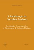 A Individuação da Sociedade Moderna, de Edmundo Balsemão Pires, vence o Prémio Joaquim de Carvalho, no valor de 3 mil euros