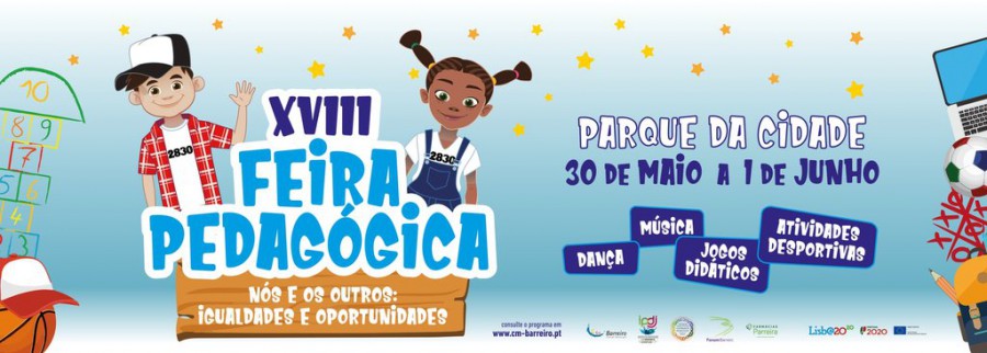 Barreiro - XVIII Feira Pedagógica «Nós e os Outros. Igualdades e Oportunidades»