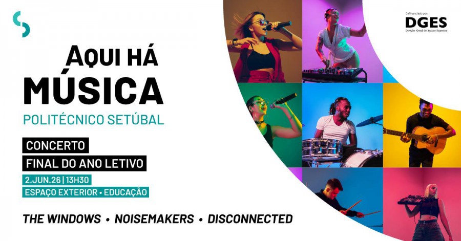 Setúbal - Concerto final da 2.ª edição «Projeto "Aqui há Música» Apresenta Bandas Noisemakers, Disconnected e The Windows sobem .Dia 2 de junho