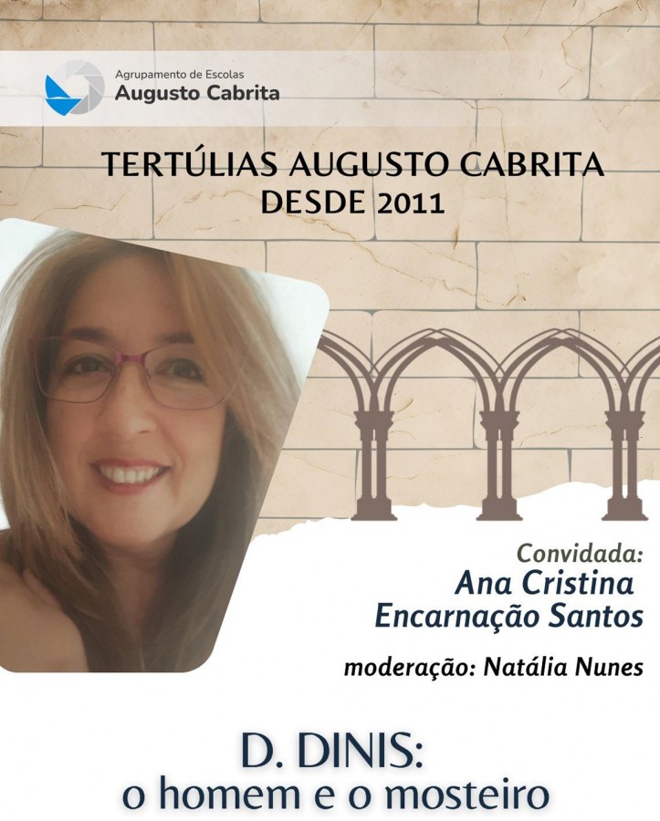 BARREIRO - TERTÚLIA AUGUSTO CABRITA Conferência «D. Dinis: o homem e o mosteiro» com Ana Santos