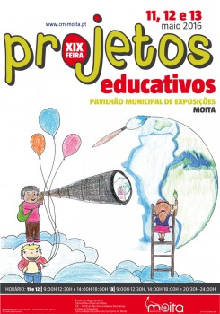 Grande festa da Educação do concelho da Moita Feira de Projetos Educativos: Comunidade educativa em festa