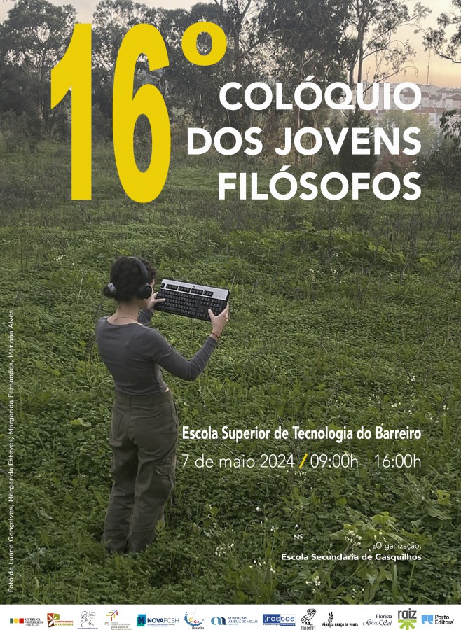 NA ESCOLA SUPERIOR DE TECNOLOGIA DO BARREIRO 16º COLÓQUIO DOS JOVENS FILÓSOFOS