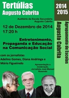 Barreiro -Tertúlias Augusto Cabrita debatem diferentes facetas da comunicação Social Entretenimento, Propaganda e Educação