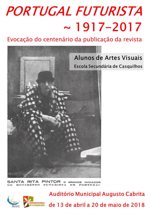 Exposição de Artes Visuais da Escola Secundária de Casquilhos - Barreiro Evocação do centenário da publicação da revista «Portugal Futurista»