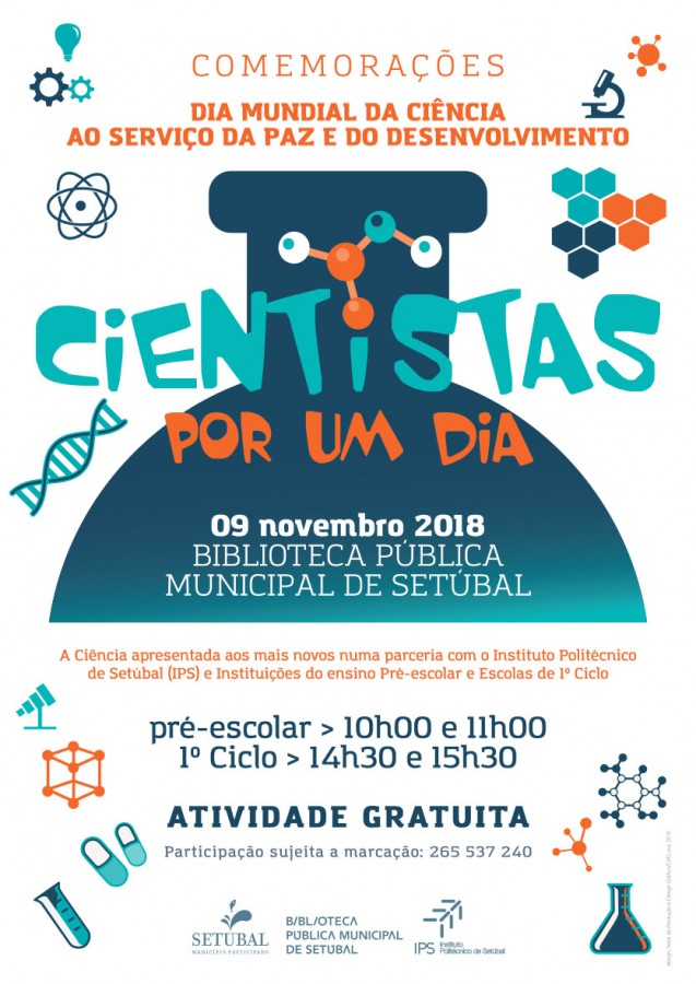 «Cientistas por um dia» na Biblioteca Municipal de Setúbal IPS desperta gosto pela ciência junto dos mais novos . 9 de novembro