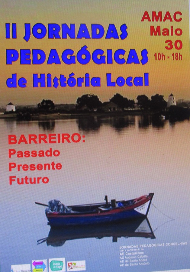 No Auditório Municipal Augusto Cabrita II JORNADAS PEDAGÓGICAS DE HISTÓRIA LOCAL 2022/2023 Barreiro: Passado - Presente - Futuro