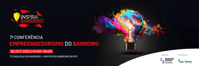 Na Escola Superior de Tecnologia do Barreiro Inspira Barreiro pretende incentivar a cultura empreendedora . Dia 30 de outubro
