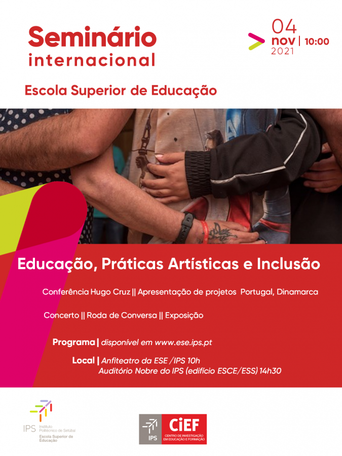 Seminário internacional no IP Setúbal «Educação, Práticas Artísticas e Inclusão» em debate