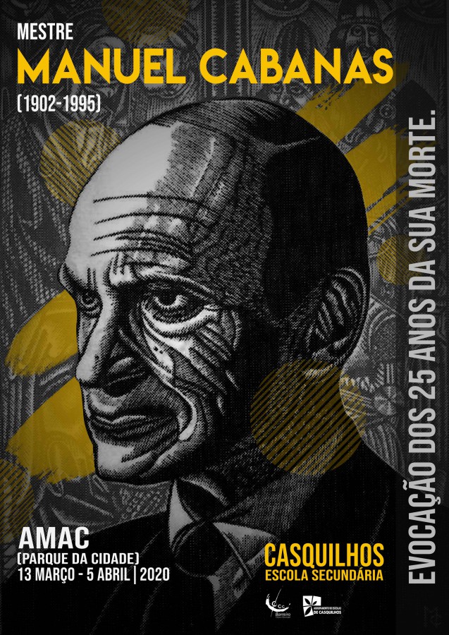CANCELADA Barreiro - Alunos de artes visuais da Escola Secundária de Casquilhos Exposição no AMAC evoca Mestre Manuel Cabanas.