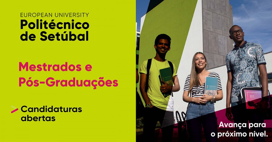 Saúde, Educação e Ciências Empresariais Politécnico de Setúbal com candidaturas abertas para mestrados e pós-graduações . Até 6 de julho