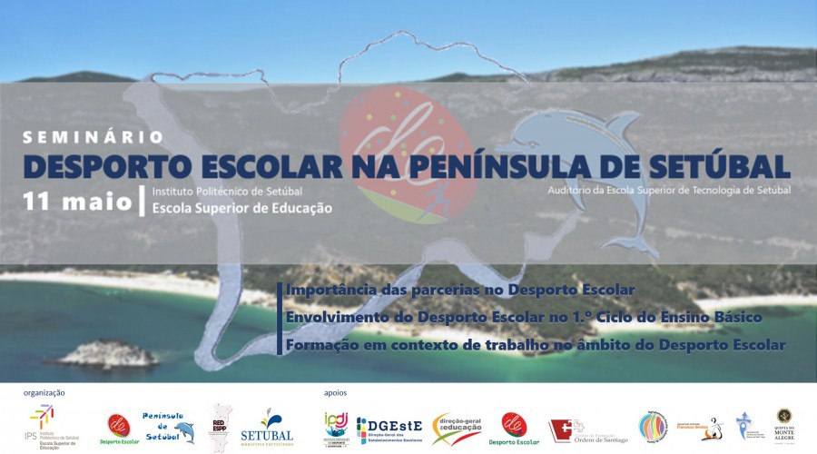 «O Desporto Escolar na Península de Setúbal» Mais de 200 participantes debatem Desporto Escolar em seminário no IPS