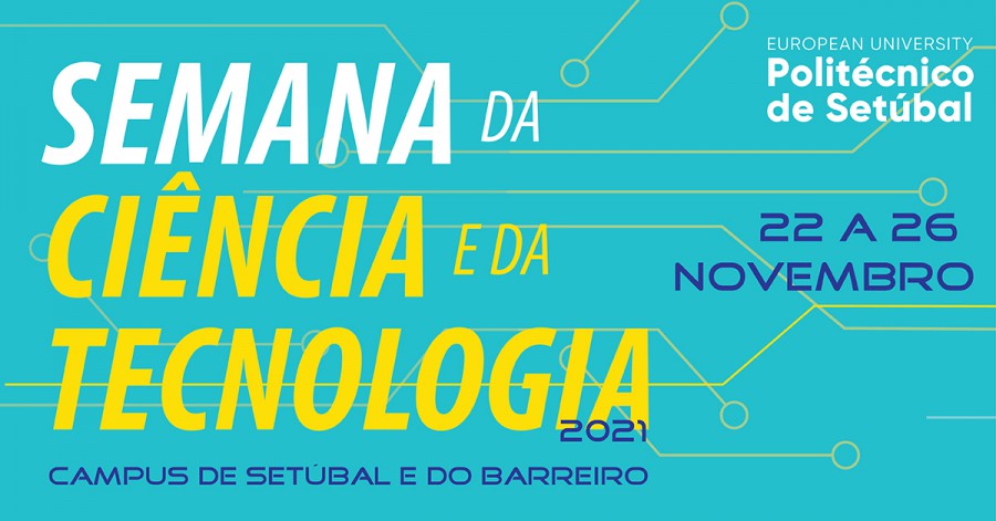 Na Semana da Ciência e da Tecnologia - Visitas, debates e concerto-conferência Politécnico de Setúbal celebra Ciência com a comunidade