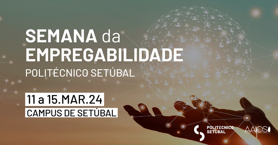 Setúbal - Conferências, networking, workshops, feira de emprego “Do Campus para o Mercado Global”: Semana da Empregabilidade do IPS