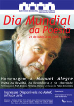 Dia Mundial de Poesia ”A palavra é muito importante, pode mudar a vida” Referiu Manuel Alegre, poeta da liberdade