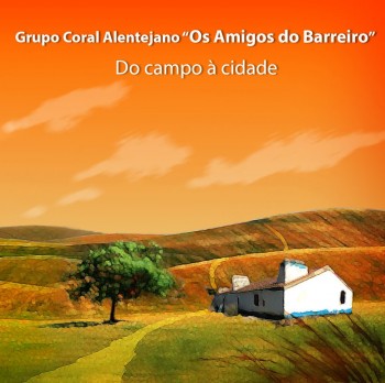 Grupo Coral Alentejano «Os Amigos do Barreiro» Lança CD «Do Campo à Cidade»
