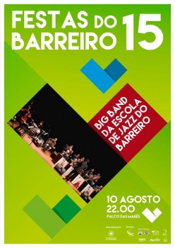Escola de jazz nas Festas do Barreiro 2015 Concerto com a Big Band no Palco das Marés