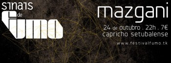 Festival FUMO em Setúbal Transforma-se em ciclo de concertos e convida Mazgani em Outubro