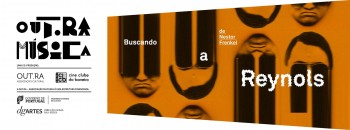 «Buscando a Reynols» no Cine Clube do Barreiro Um documentário de Nestor Frenkel