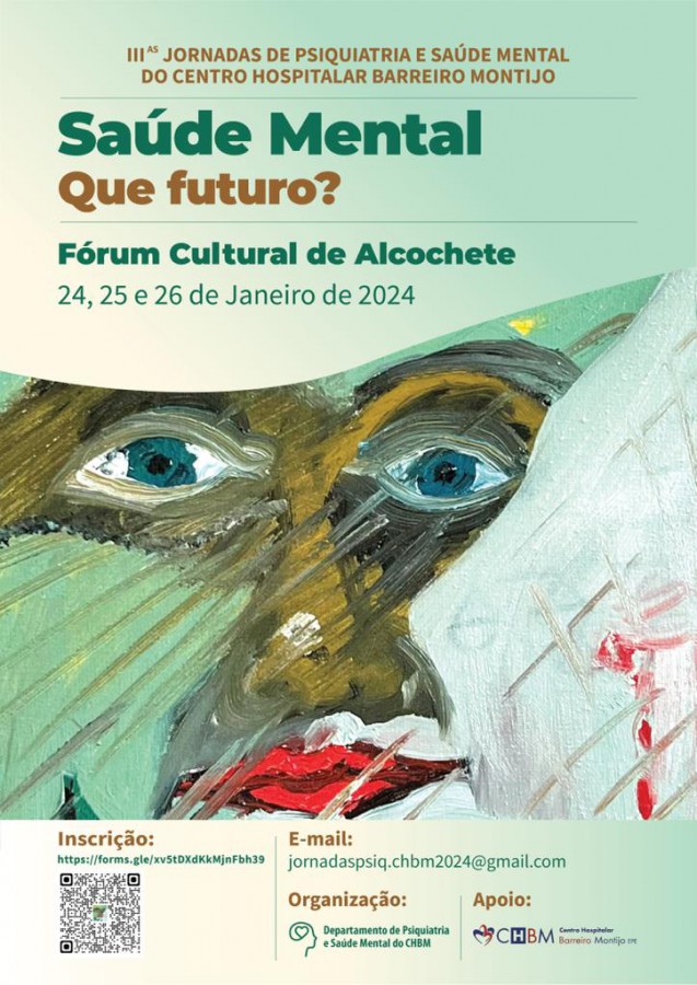 BARREIRO - III Jornadas de Psiquiatria e Saúde Mental Tema desta edição será “Saúde mental – que futuro?”