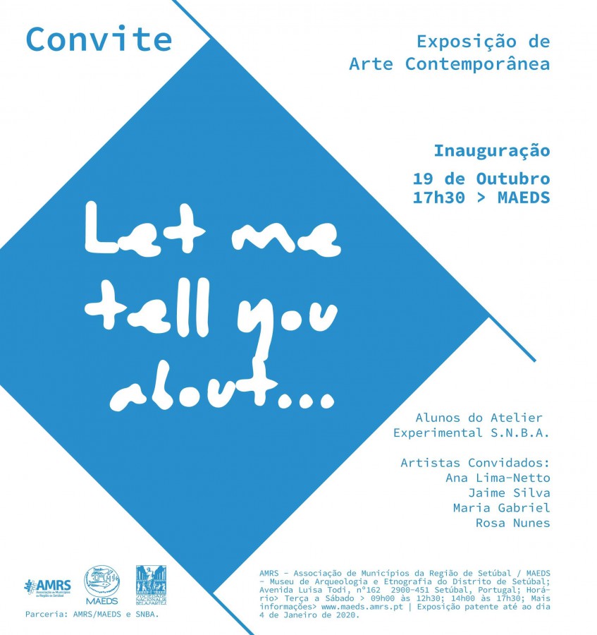 Setúbal - Exposição de Arte Contemporânea «Let me tell you about...»