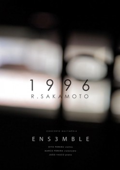 Moita - Concerto multimédia «1996» de R. Sakamoto por Ens3mble No Fórum Cultural José Manuel Figueiredo reviver bandas sonoras de filmes . «O Último Imperador», «Babel», «Merry Christmas Mr. Lawrence» ou «O Monte dos Vendavais»
