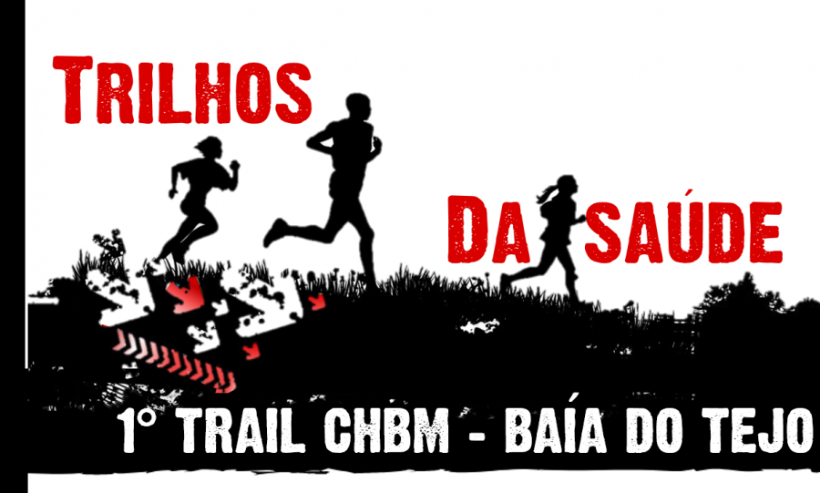 Centro Hospitalar Barreiro Montijo comemora 10º aniversário 1º TRAIL CHBM – BAÍA DO TEJO «TRILHOS DA SAÚDE»