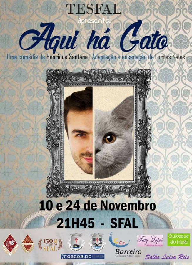 Barreiro - TESFAL Teatro de Ensaio da SFAL Leva a cena a peça «Aqui há gato» uma comédia de Henrique Santana