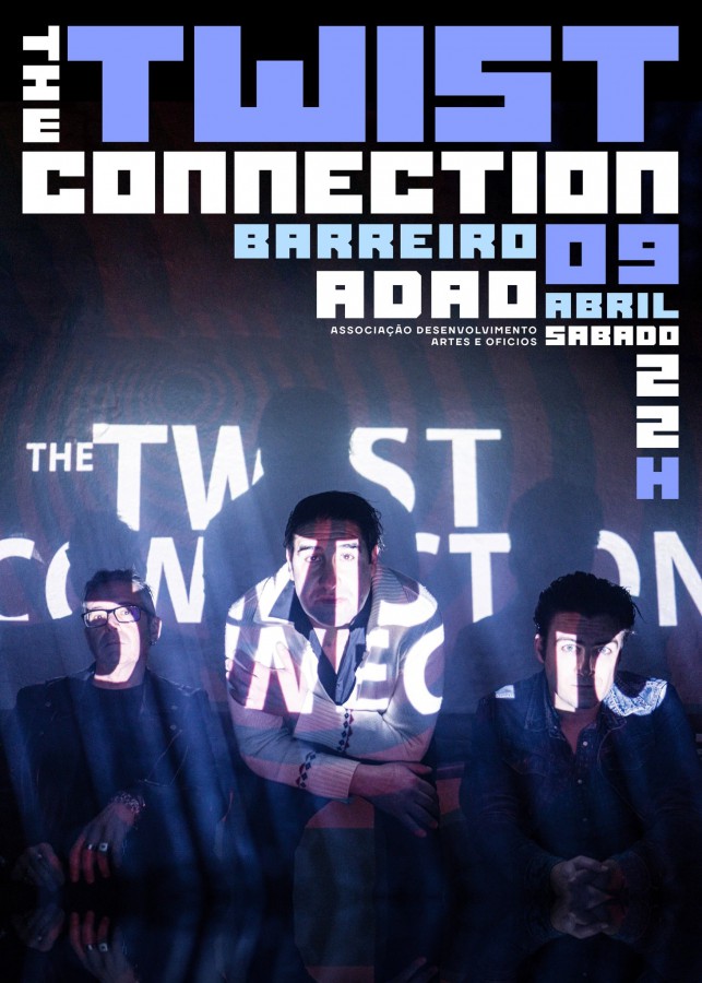 ADAO - Associação Desenvolvimento Artes e Ofícios The Twist Connection «ao vivo» Dia 9 de Abril 22h00