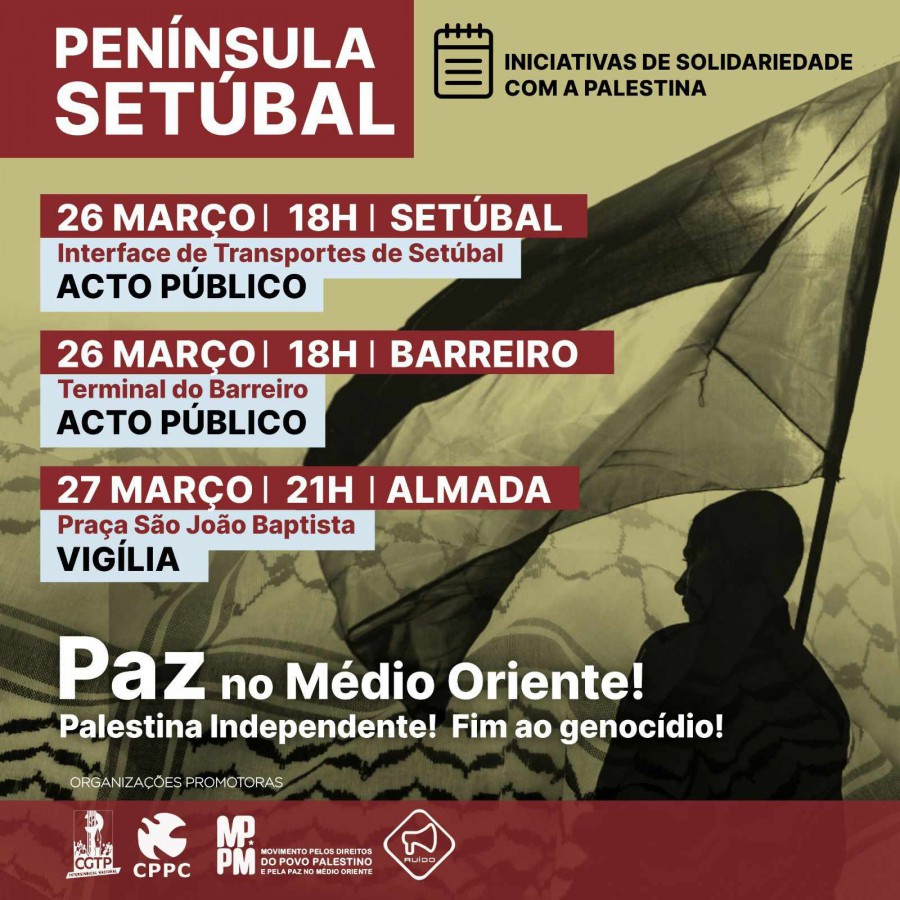 Na Península de Setúbal Iniciativas de solidariedade com a Palestina . Barreiro- dia 26 de março