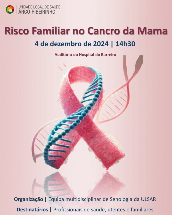 BARREIRO - No Auditório do Hospital Nª Srª do Rosário Risco Familiar no Cancro da Mama